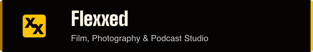 Flexxed, Film, Photography & Podcast Studio
